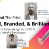 Behind The Print: Bold, Branded, & Brilliant with The 3 Sisters Design Co.