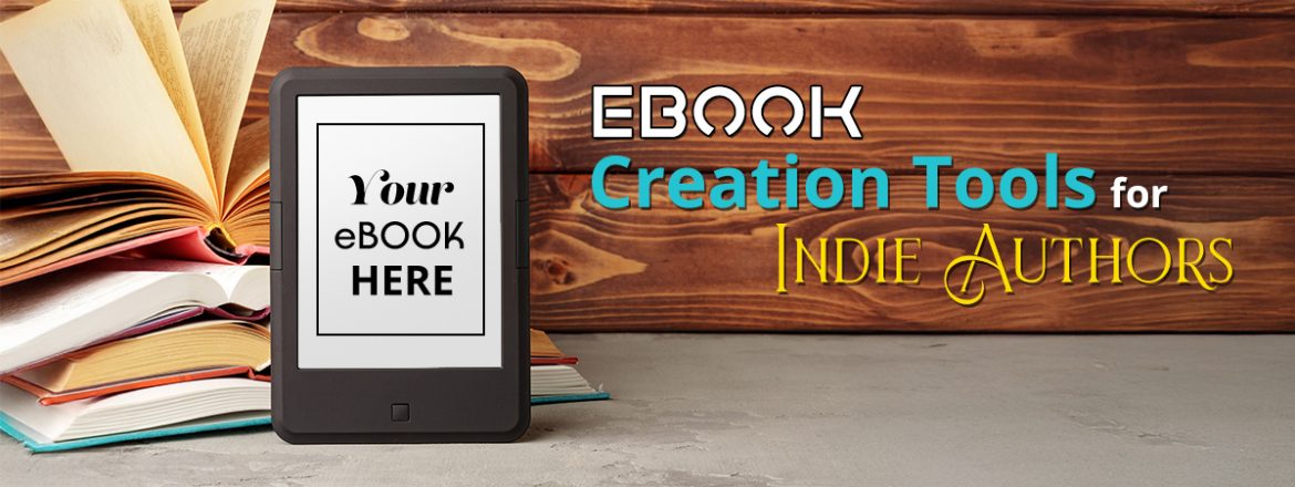 ebook creation tools for indie authors